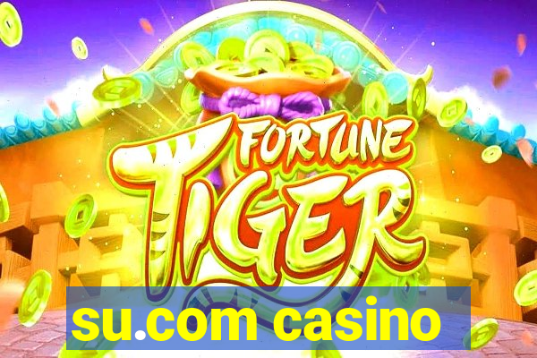 su.com casino