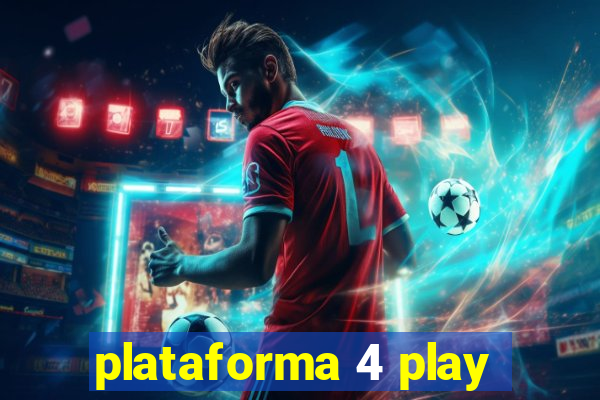 plataforma 4 play