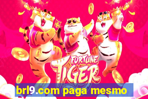 brl9.com paga mesmo