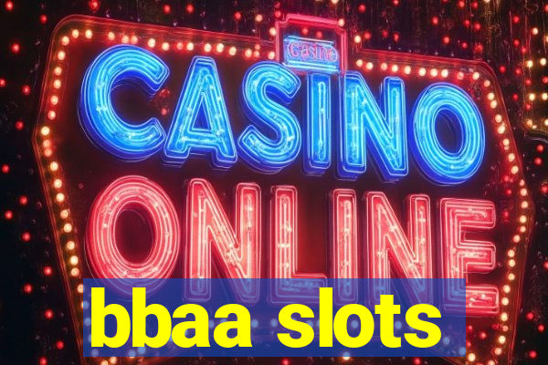 bbaa slots