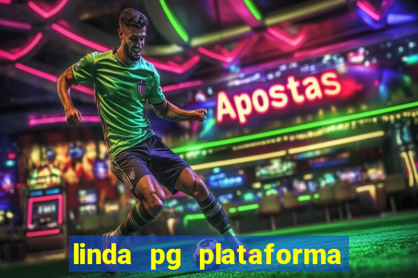 linda pg plataforma de jogos