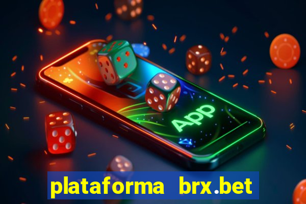 plataforma brx.bet é confiável