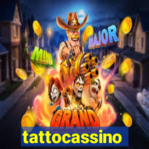 tattocassino