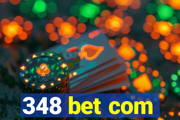 348 bet com