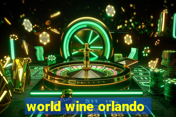 world wine orlando