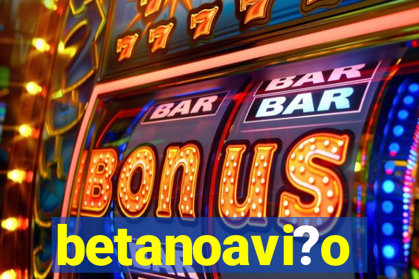 betanoavi?o