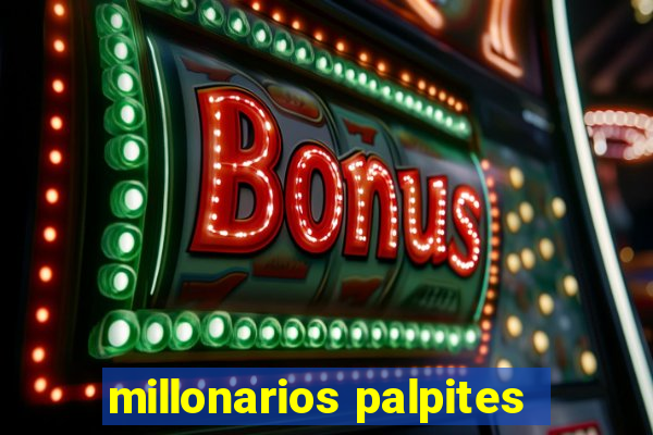 millonarios palpites