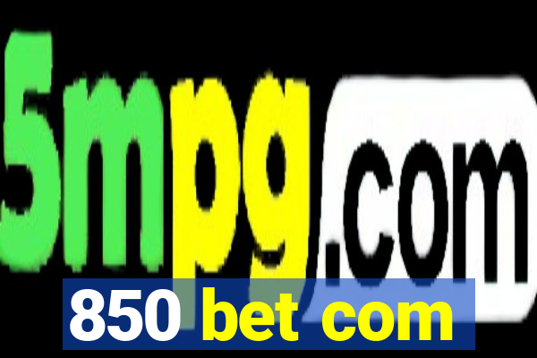 850 bet com