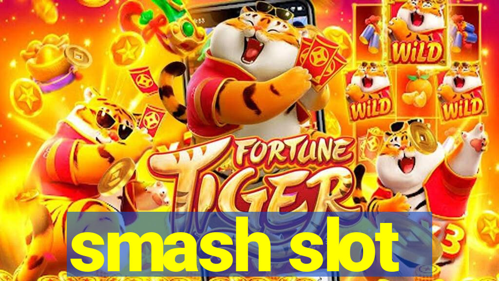 smash slot