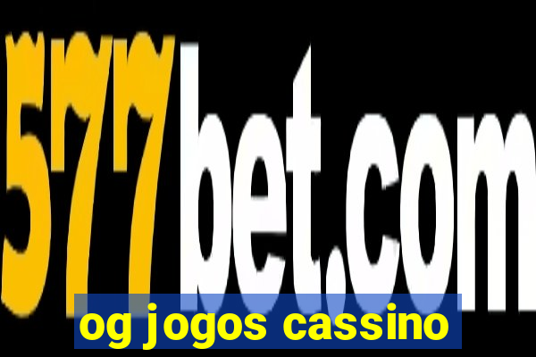 og jogos cassino