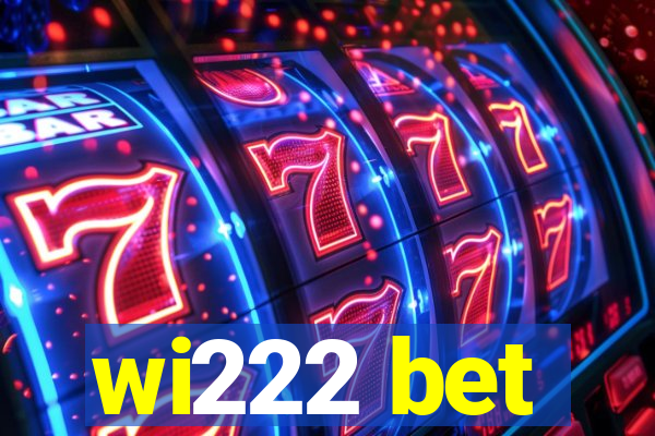 wi222 bet