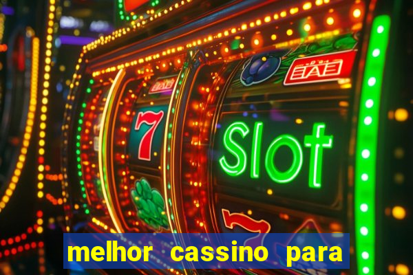 melhor cassino para jogar fortune tiger