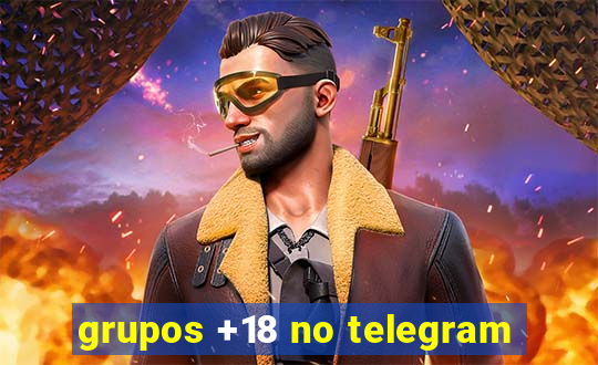 grupos +18 no telegram