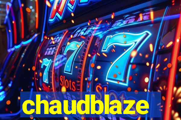 chaudblaze