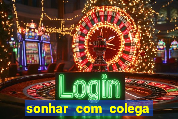 sonhar com colega de trabalho jogo do bicho