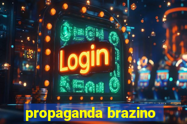 propaganda brazino