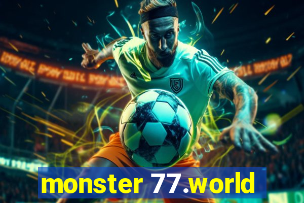 monster 77.world