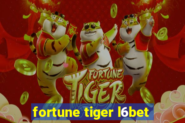 fortune tiger l6bet