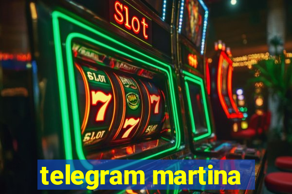 telegram martina