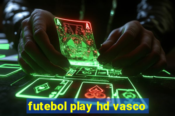 futebol play hd vasco