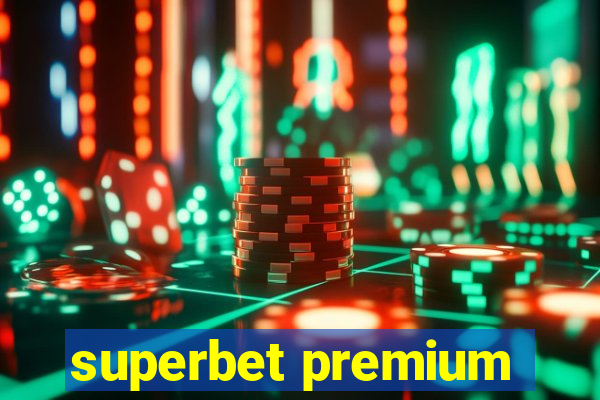 superbet premium