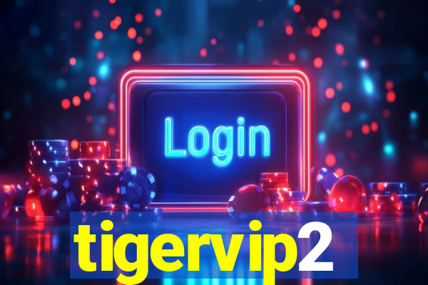 tigervip2