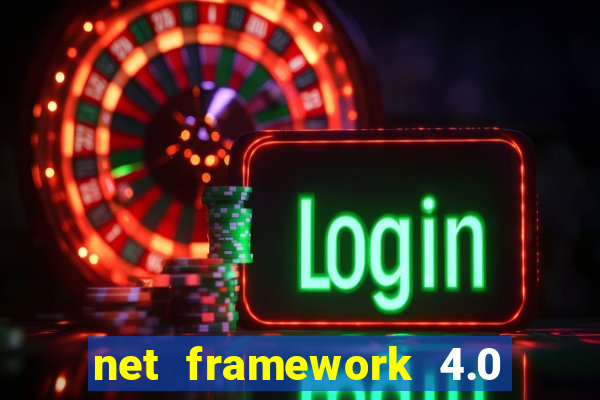 net framework 4.0 v 30319