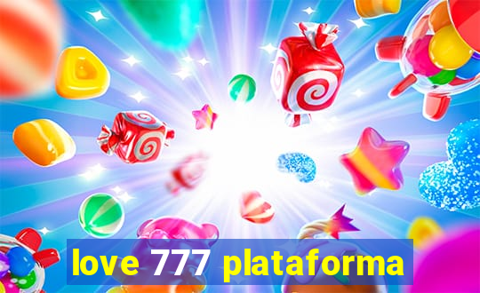 love 777 plataforma