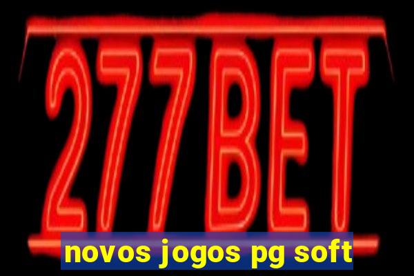 novos jogos pg soft