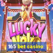 165 bet casino