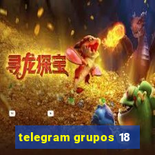 telegram grupos 18