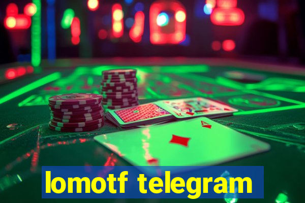 lomotf telegram