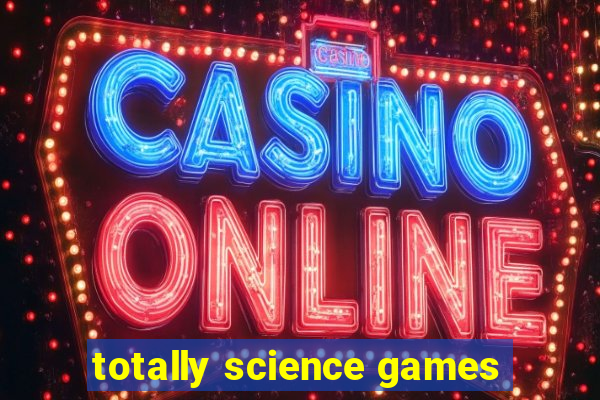 totally science games