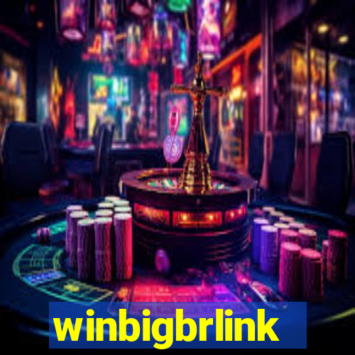 winbigbrlink