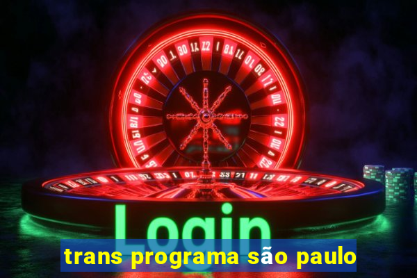 trans programa são paulo