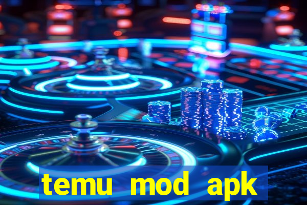 temu mod apk unlimited money