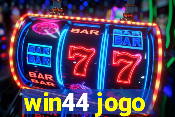 win44 jogo