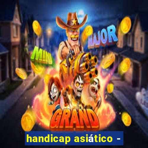 handicap asiático -