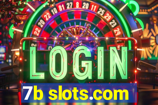 7b slots.com