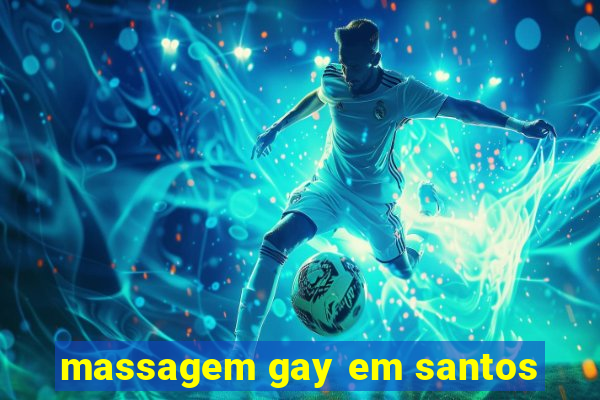 massagem gay em santos