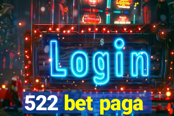 522 bet paga