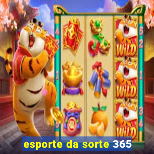 esporte da sorte 365