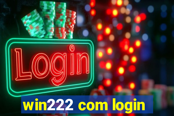 win222 com login