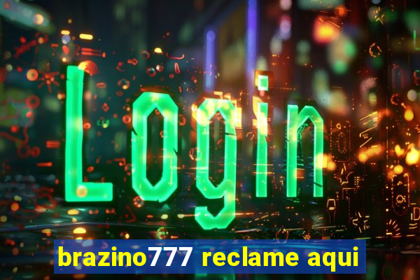 brazino777 reclame aqui