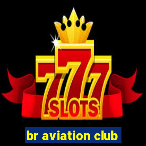 br aviation club