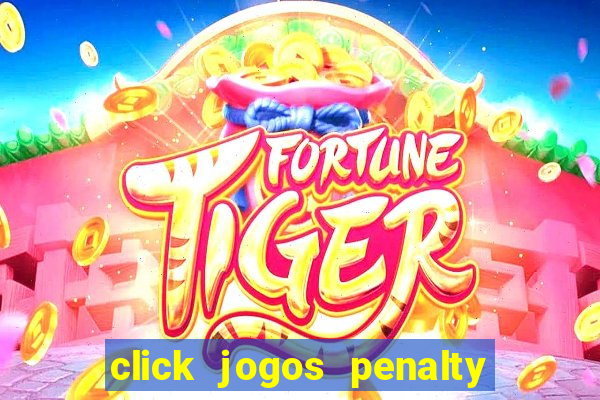 click jogos penalty fever brasil