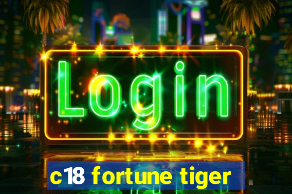 c18 fortune tiger