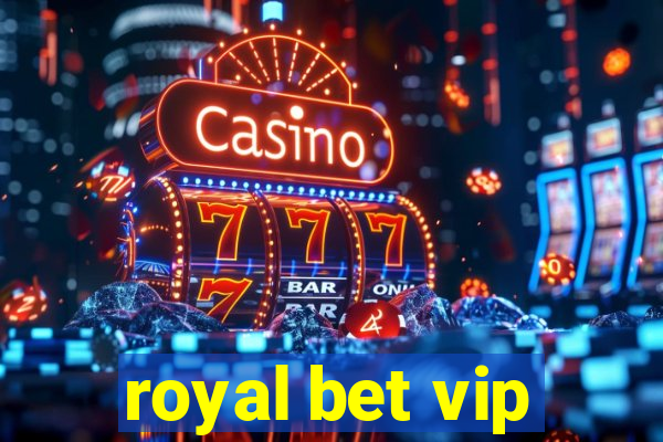 royal bet vip