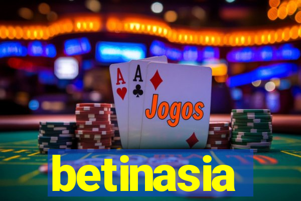 betinasia