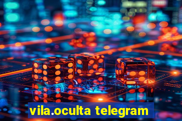 vila.oculta telegram